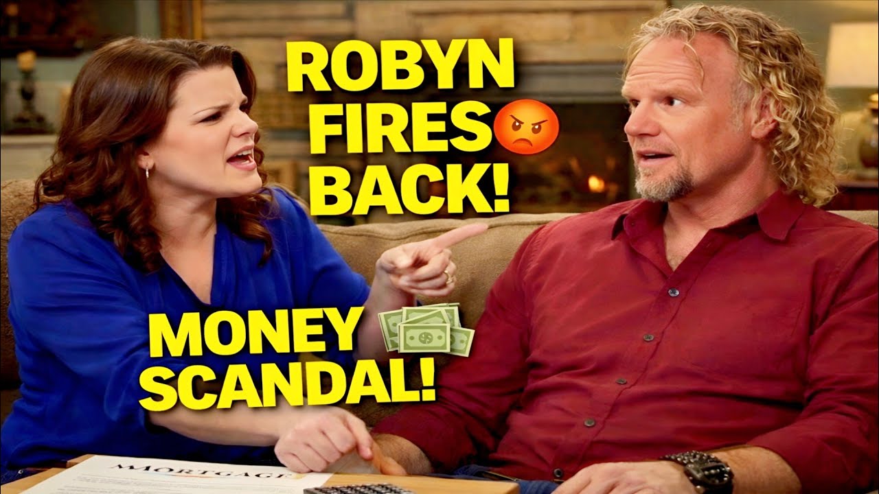 Sister Wives Bombshell: Robyn BLAMES Kody in Mortgage Scandal!