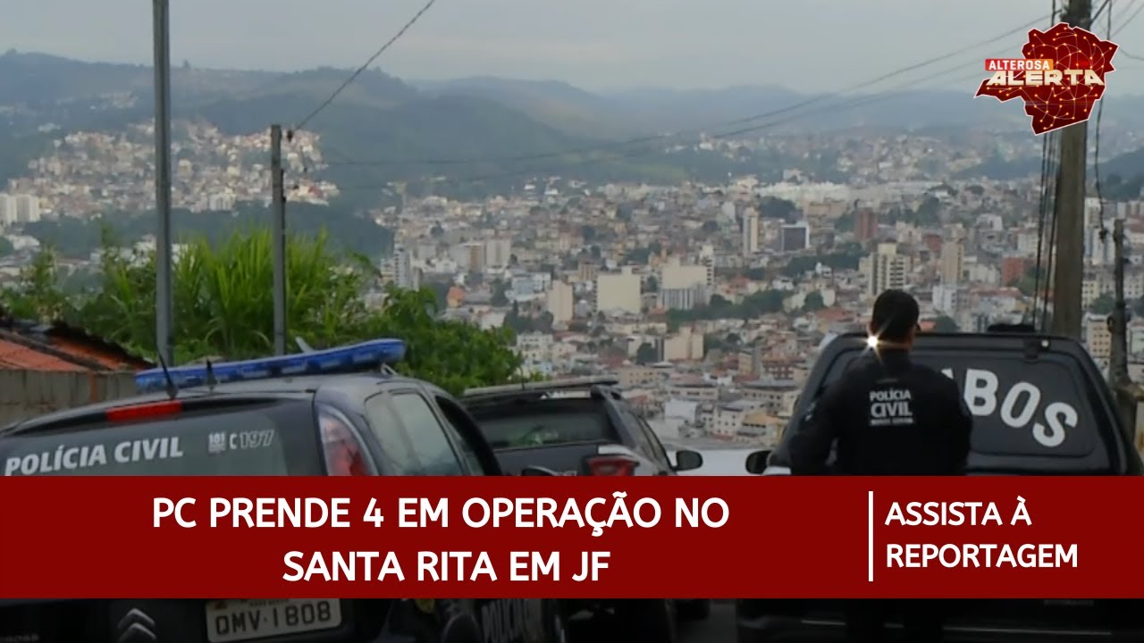 Polícia Civil prende 4 pessoas durante operação no bairro Santa Rita em Juiz de Fora