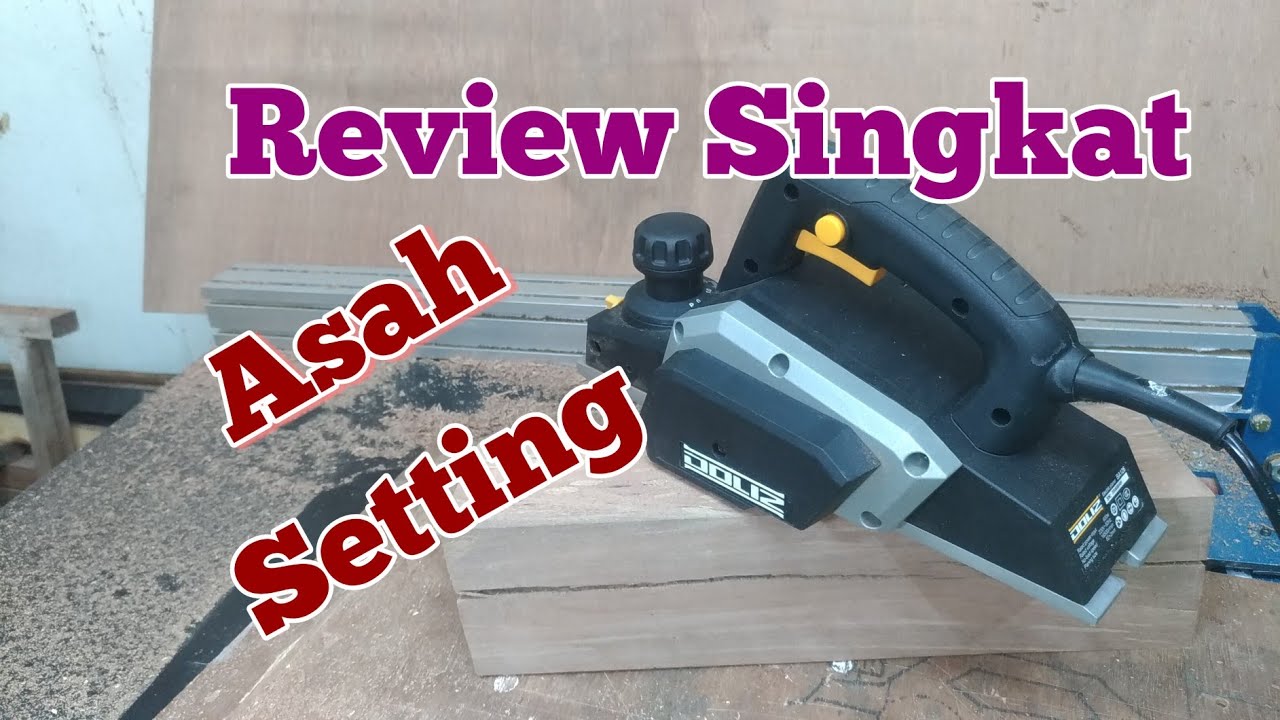 Ulasan singkat, mengasah dan setting Electric Planer DOLIZ BA126