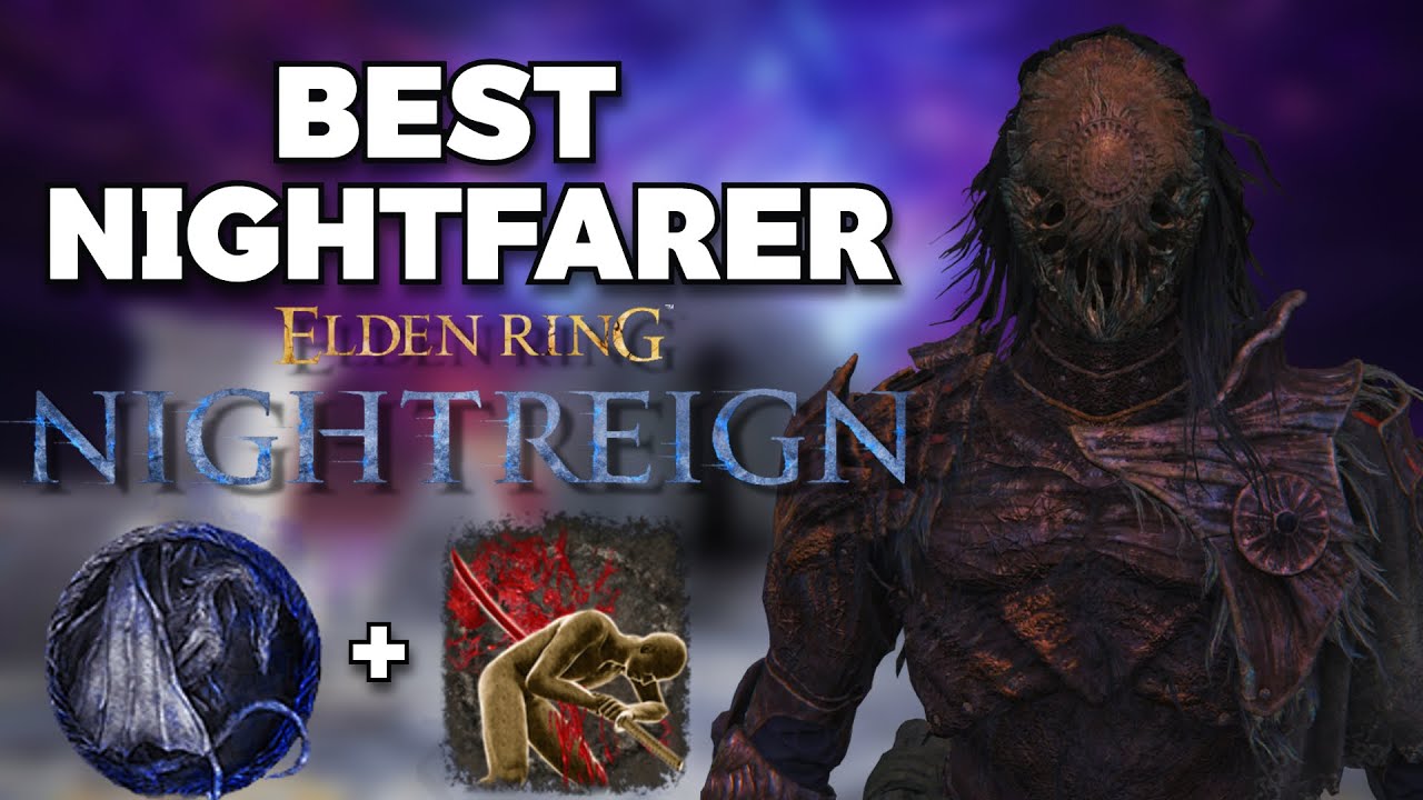 The BEST Nightfarer in Nightreign