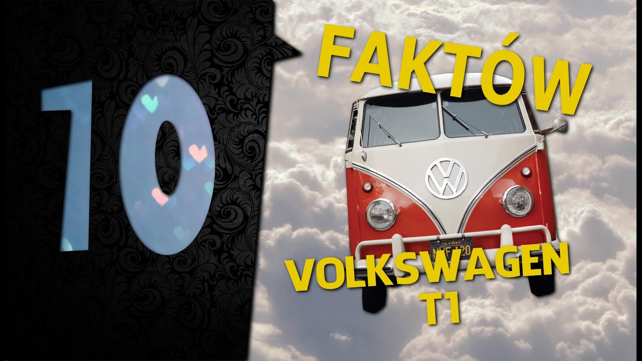 10 fakt&oacute;w: Volkswagen T1 - #57 TOP10