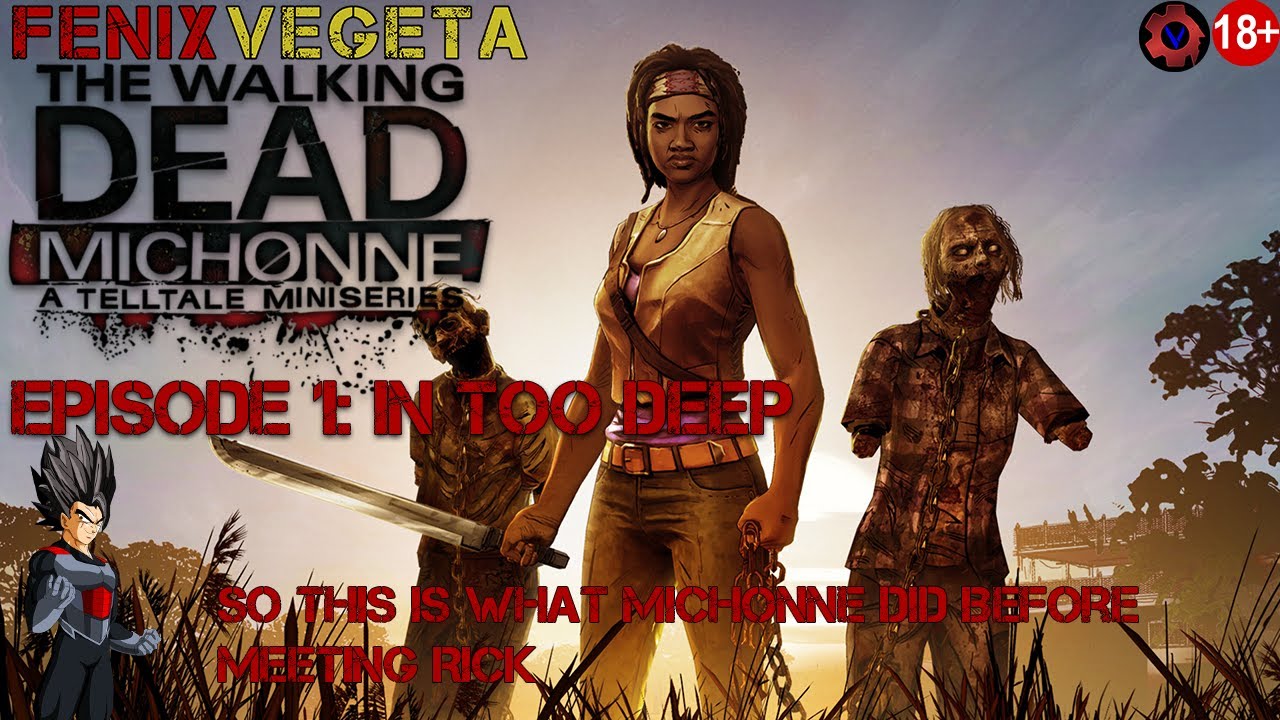 Episode 1: In Too Deep (Telltale's The Walking Dead Michonne)