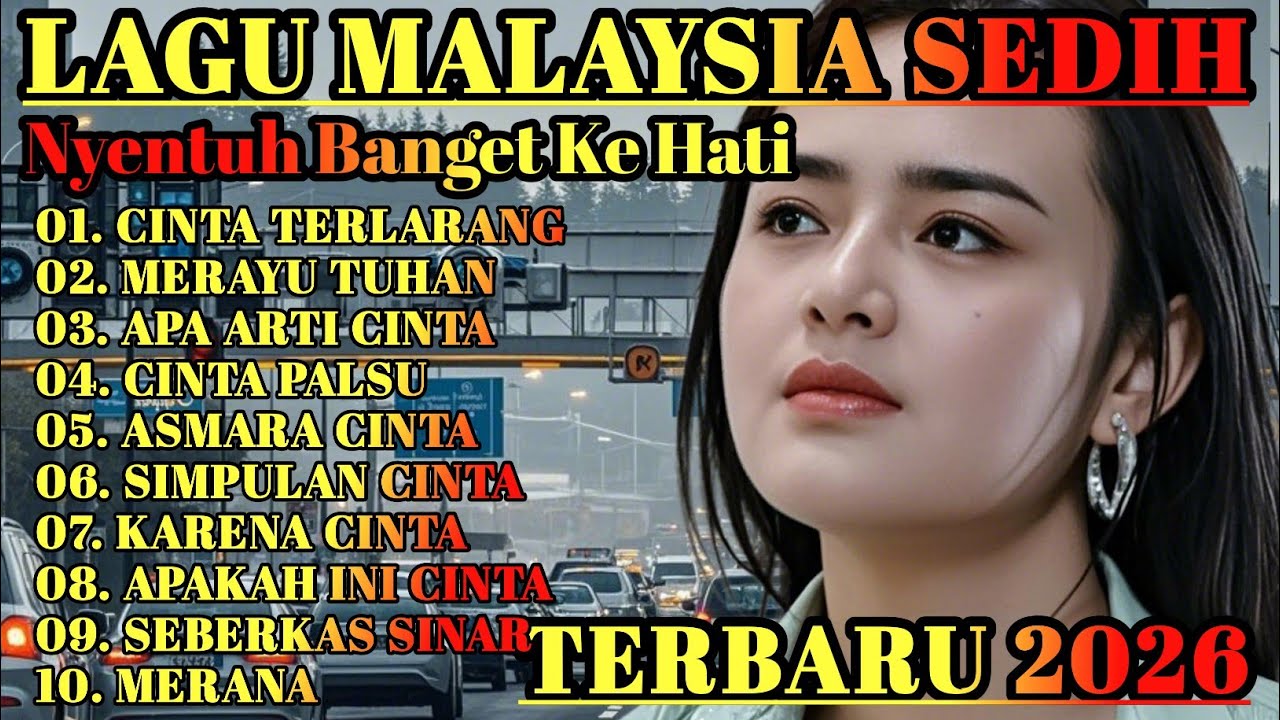 LAGU MALAYSIA SEDIH GALAU😭 PATAH HATI 💔 COCOK UNTUK MENEMANI HARI SANTAI/PERJALANAN