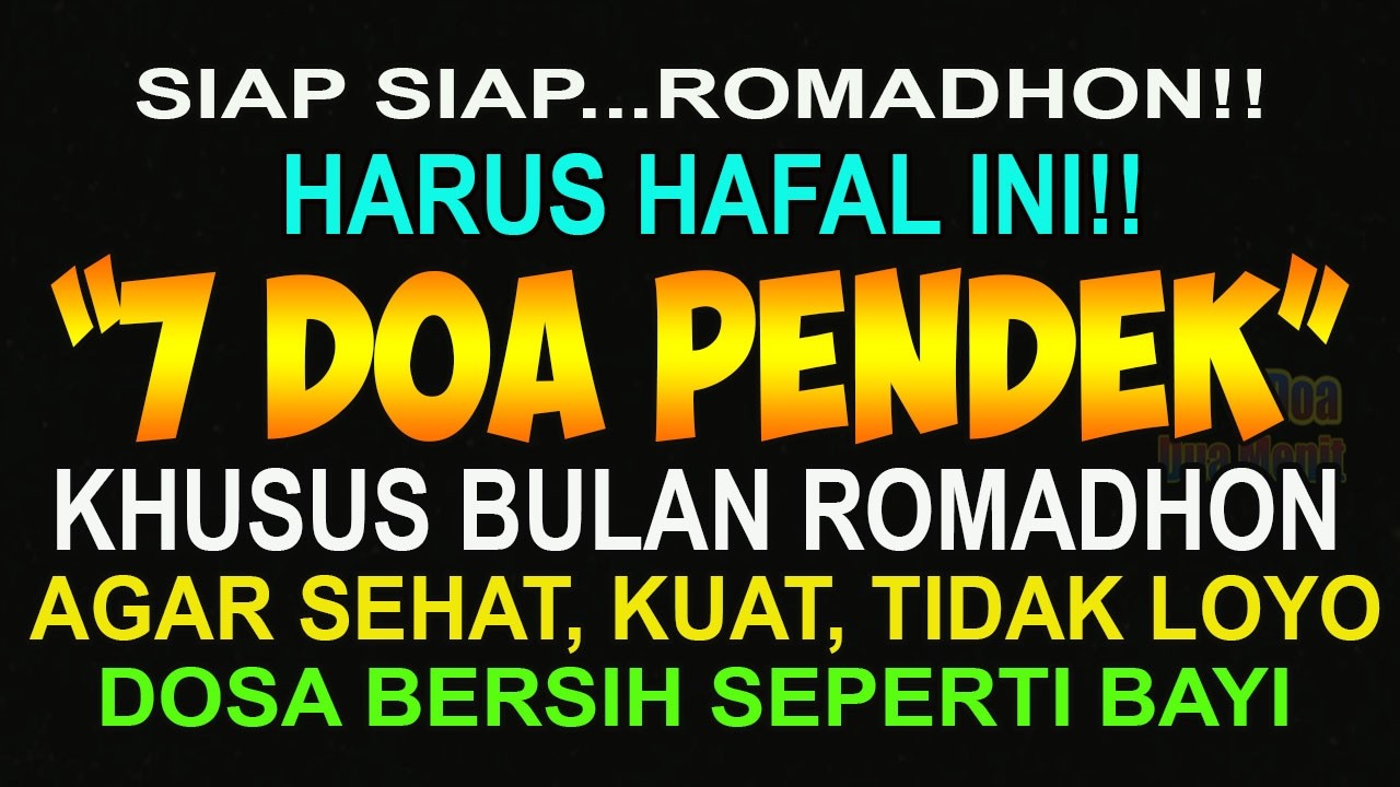 HARUS HAFAL INI!! 7 DOA PENDEK HAFALKAN SEBELUM MASUK ROMADHON, SELALU SEHAT, TUBUH BERSIH DARI DOSA