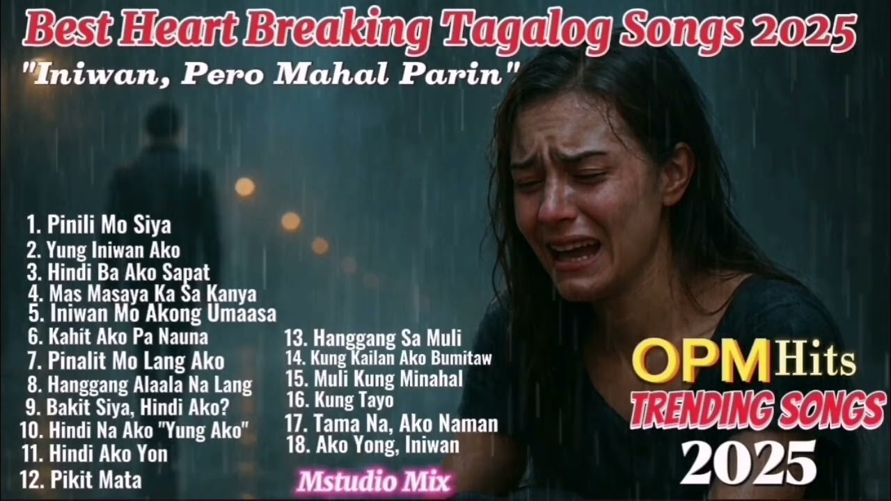 “Isang Album ng Mga Iniwan, Pero Hindi Pa Rin Nakalimot.”💔Best Heart Breaking Songs 2025 💔