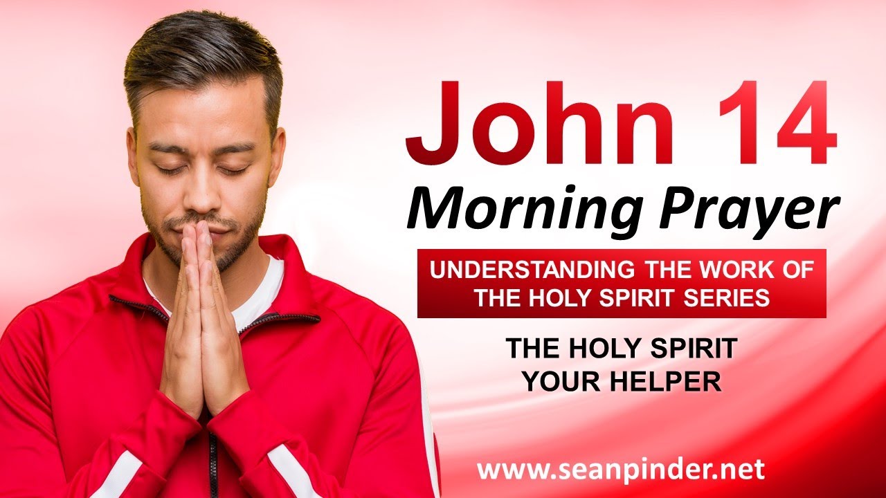The HOLY SPIRIT Your HELPER - Morning Prayer