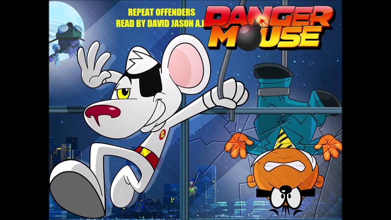 Danger Mouse: Repeat Offenders (Read by David Jason A.I)