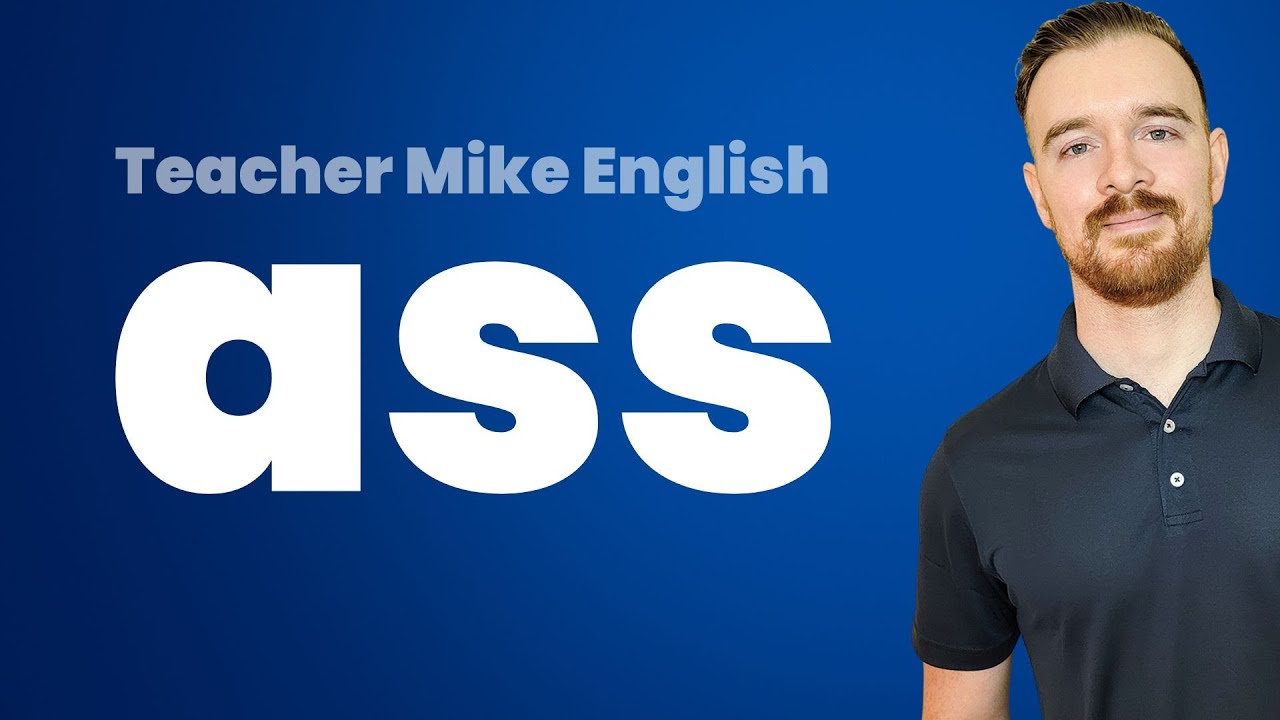Seven Ways to Use the Word ASS in English