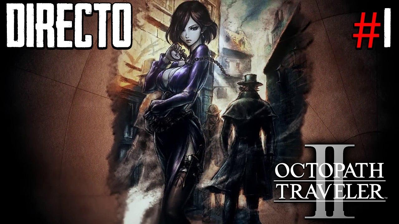 Octopath Traveler 2 - Directo #1 Espa&ntilde;ol - Impresiones - Primeros Pasos - PS5 Gameplay