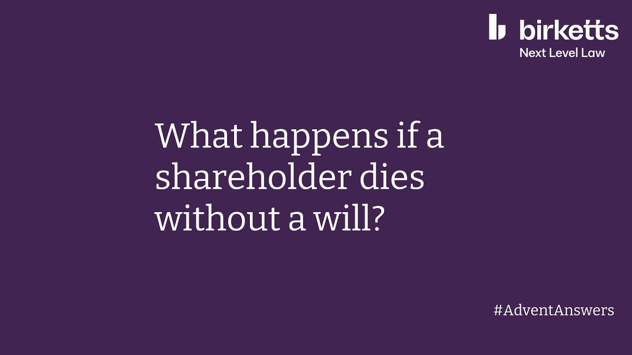 What happens if a shareholder dies without a will?