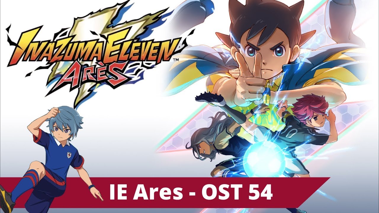 Inazuma Eleven Ares no Tenbin - OST 54: 