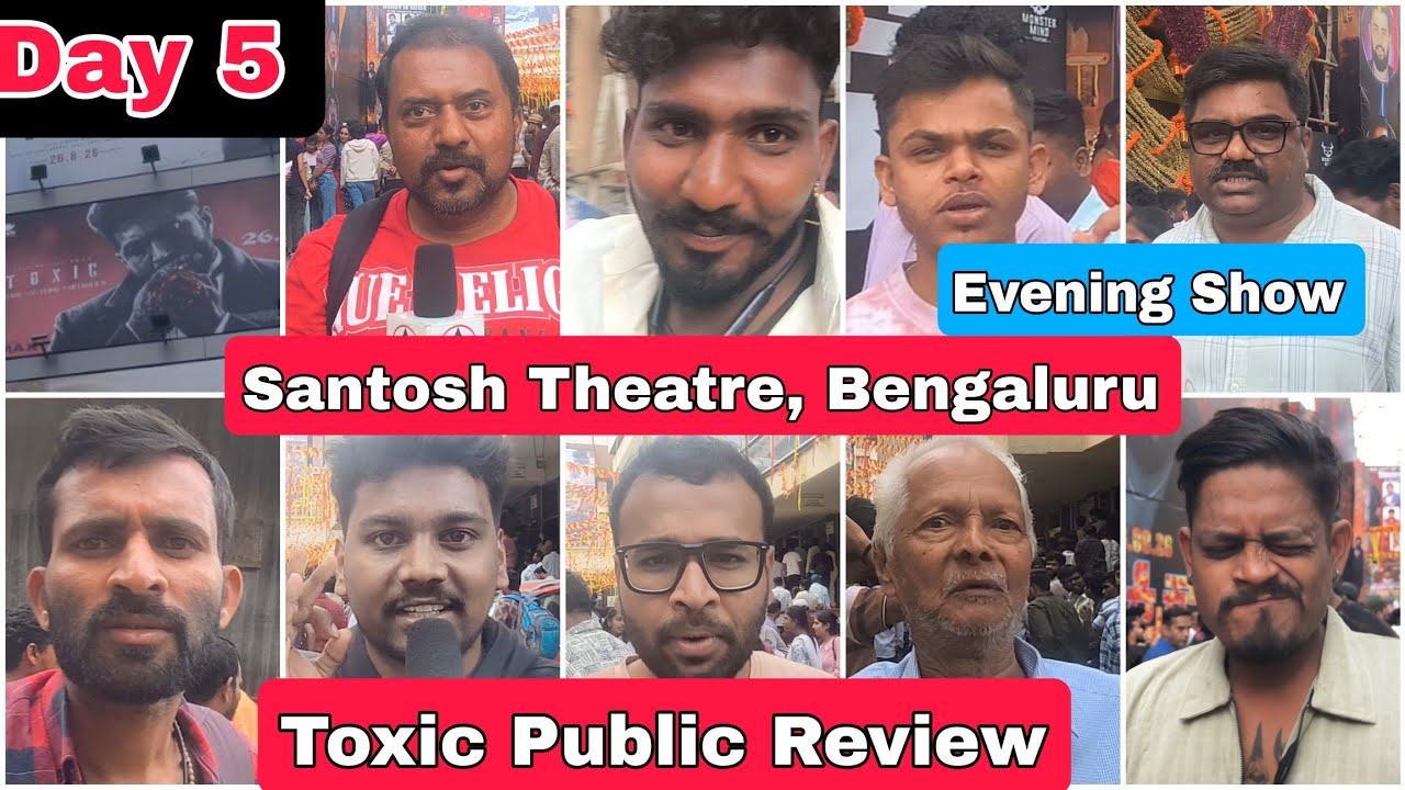 Toxic Movie Public Review Day 5 Evening Show At Santosh Theatre, Bengaluru