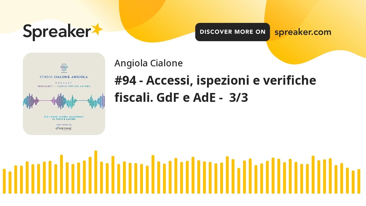 #94 - Accessi, ispezioni e verifiche fiscali. GdF e AdE -  3/3