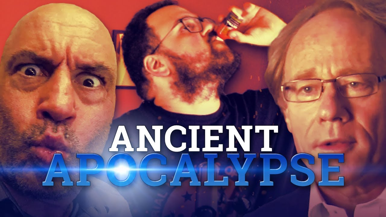 OK Fine I&rsquo;ll Talk About Ancient Apocalypse
