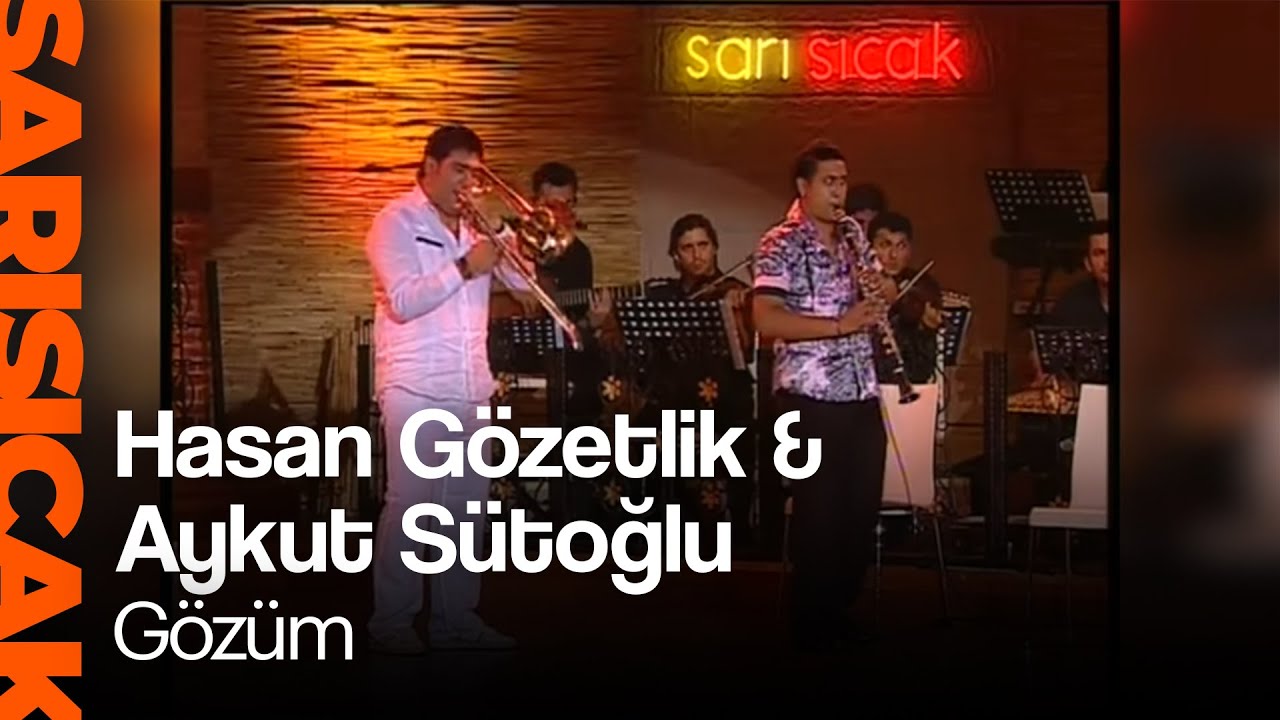 Hasan Gözetlik & Aykut Sütoğlu - Gözüm (Sarı Sıcak)