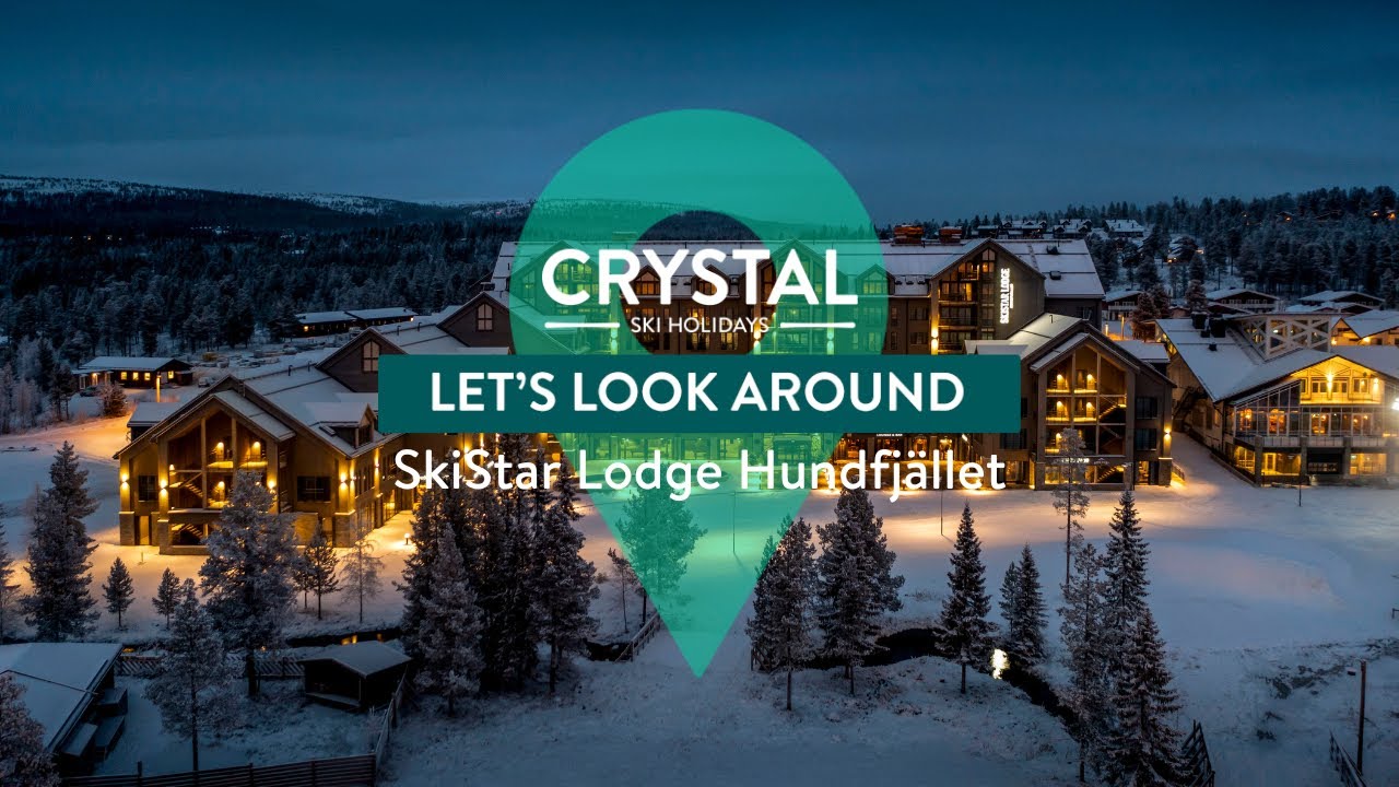 Let's Look Around | SkiStar Lodge | Hundfjället | Crystal Ski Holidays