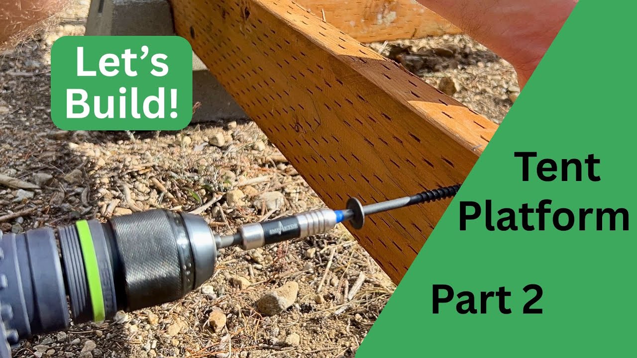 Let's build a tent platform! Part 2