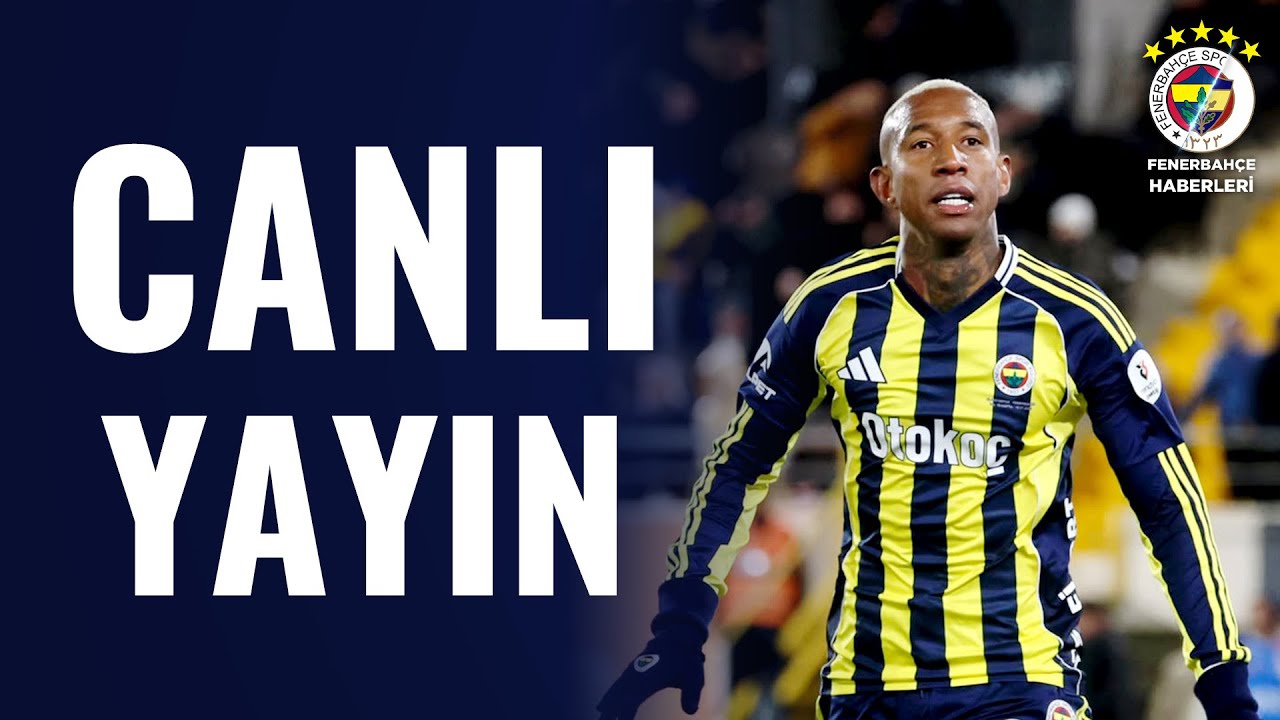 Fenerbahçe Haberleri Canlı Yayın | Fenerbahçe - Gençlerbirliği Maç Yorumları