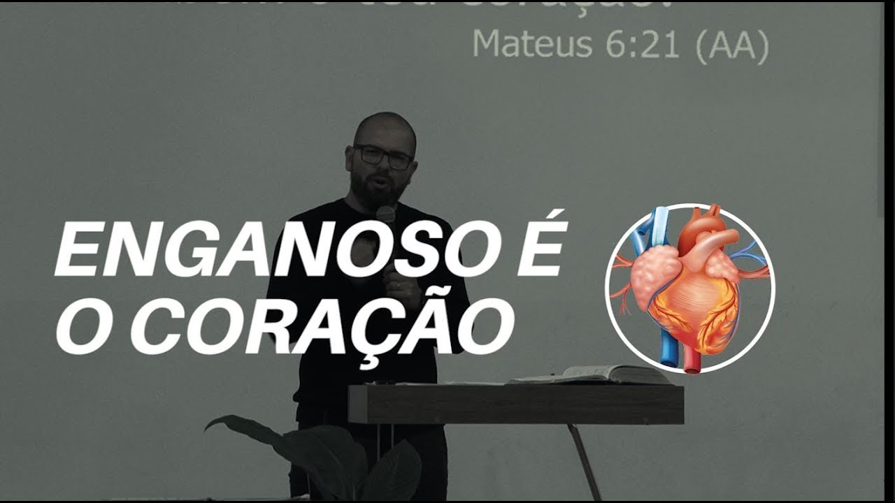 ENGANOSO &Eacute; O CORA&Ccedil;&Atilde;O - Pr.C&aacute;ssio Raimundo