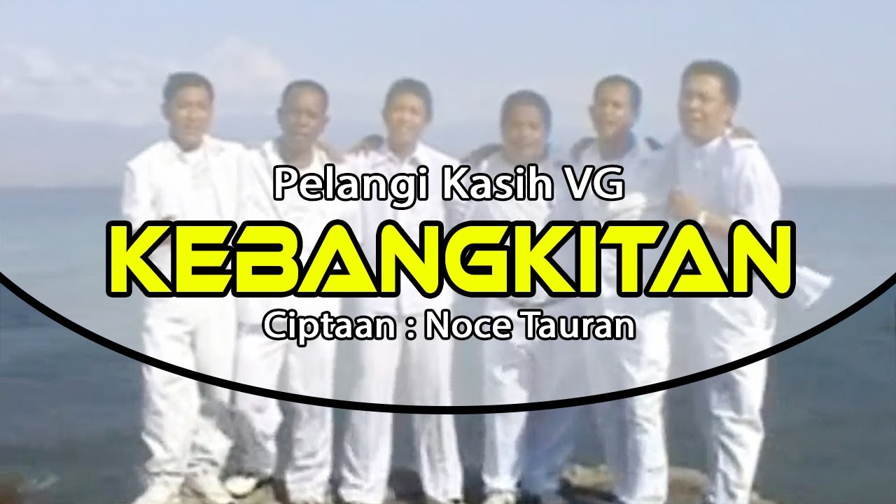 KEBANGKITAN - Pelangi Kasih VG || Lagu Rohani Kristen