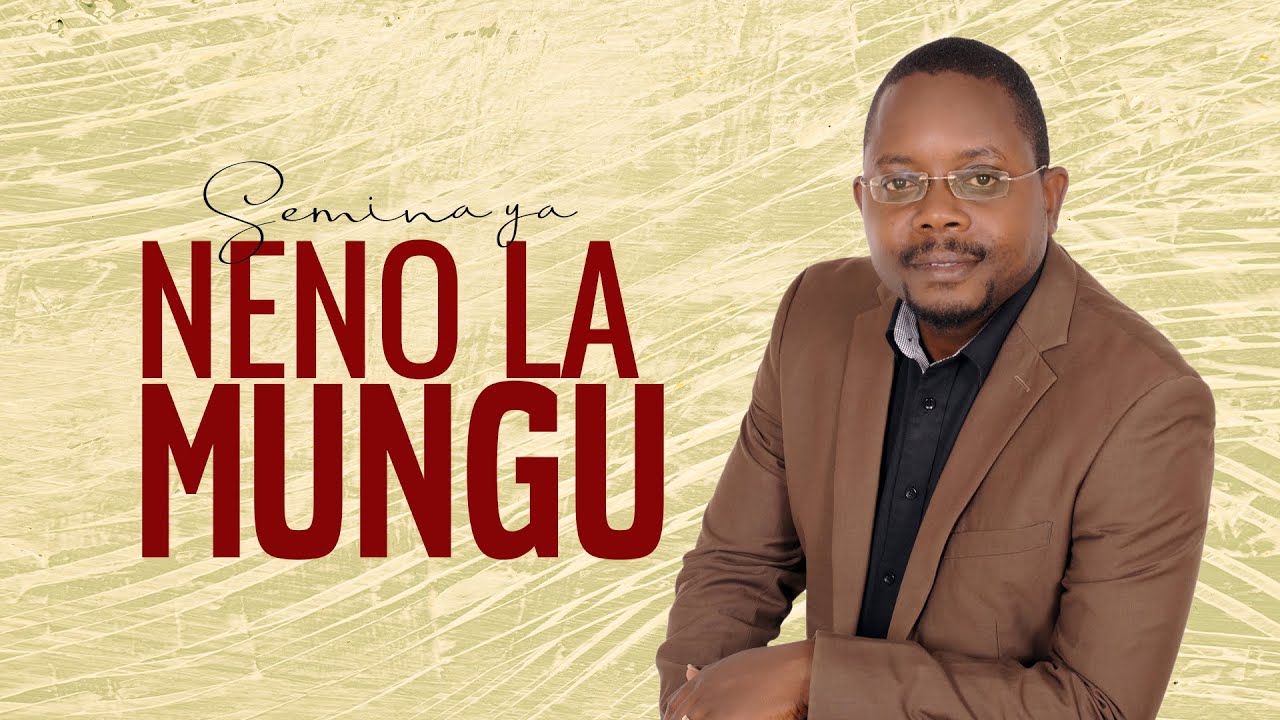 DAY 1. SEMINA YA NENO LA MUNGU | MWL MGISA MTEBE