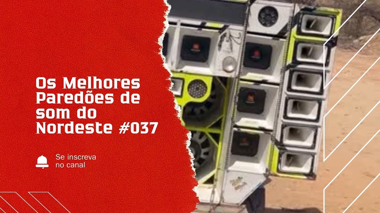 Os Melhores Paredões de Som do Nordeste #037 