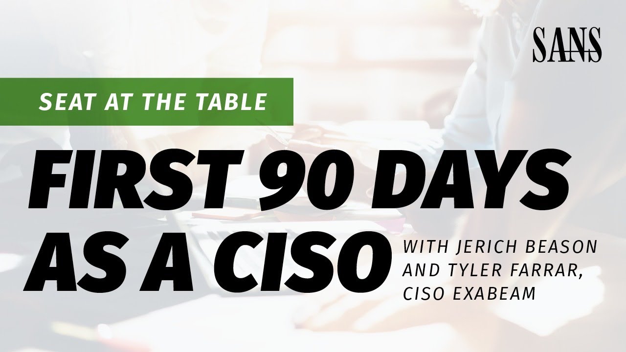 First 90 Days as a CISO | Seat at the Table