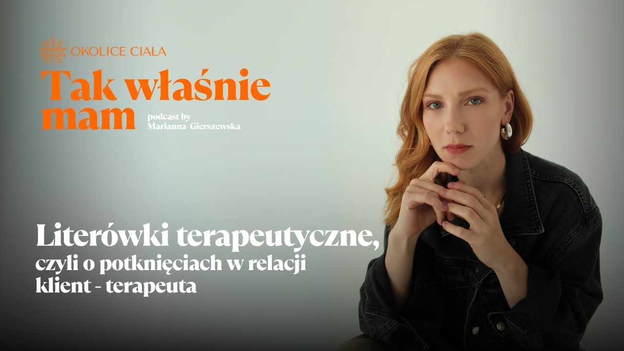 Liter&oacute;wki terapeutyczne, czyli o potknięciach w relacji klient - terapeuta