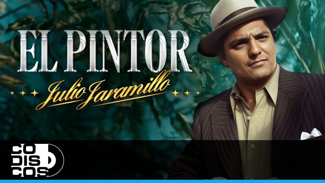 El Pintor, Julio Jaramillo - Video