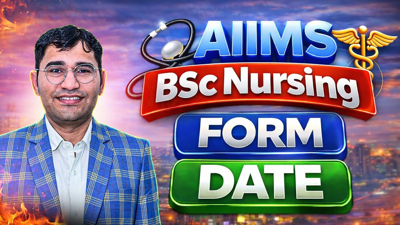 AIIMS BSc Nursing 2026 Form Date | AIIMS BSc Nursing Exam date 2026| AIIMS BSc Nursing Syllabus 2026