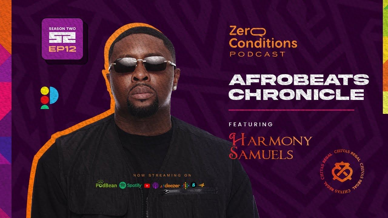 S2 EP 12 | Afrobeats Chronicle | Ft Harmony Samuels (H-Money)