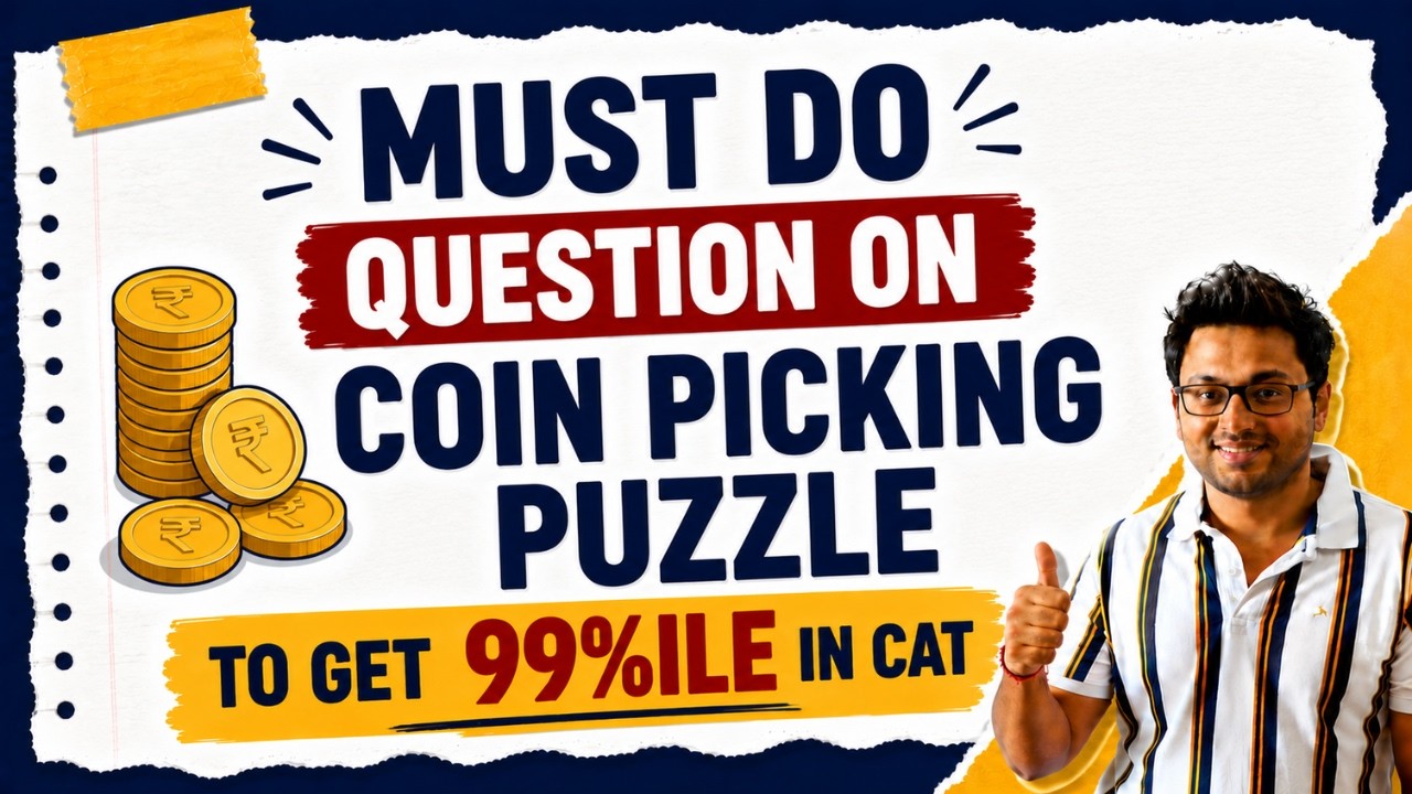 CAT DILR ( Coin Picking Puzzle - Tricks/Shortcuts for CAT & XAT ) - 90 DAYS TO CAT 25 ( Part 30 )