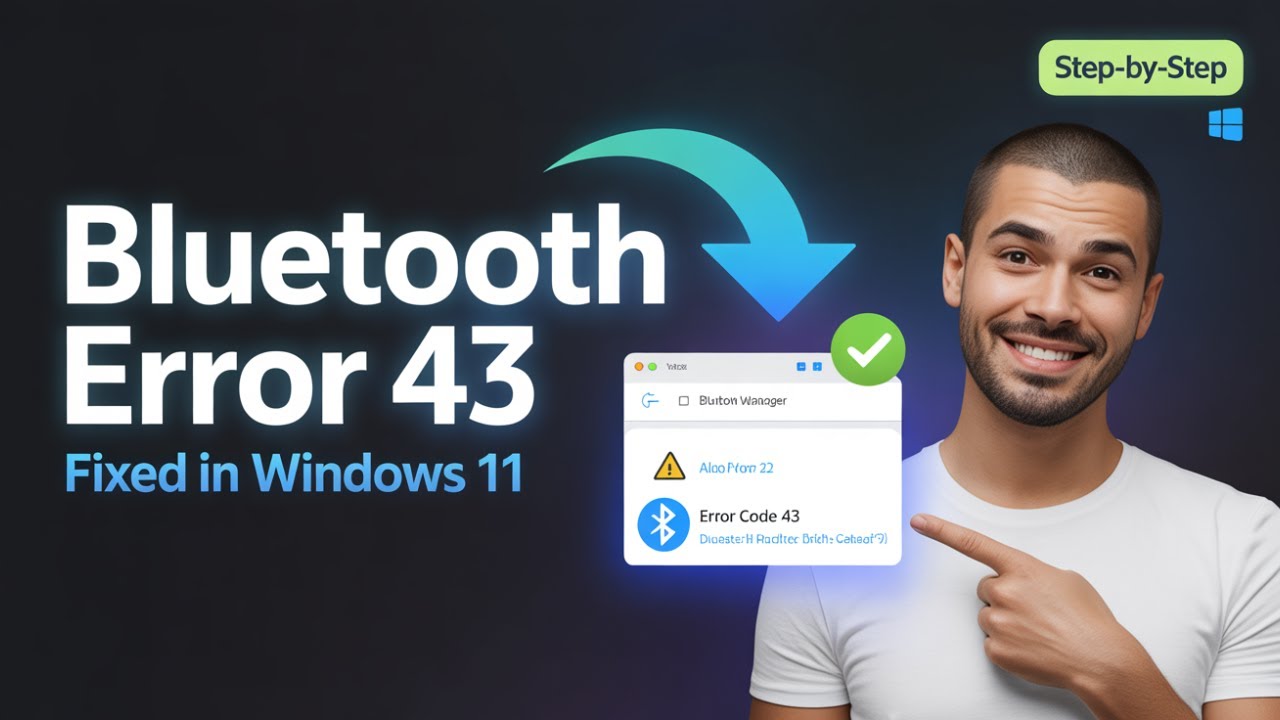 Fix Bluetooth Error Code 43 in Windows 11 &ndash; Step-by-Step Guide