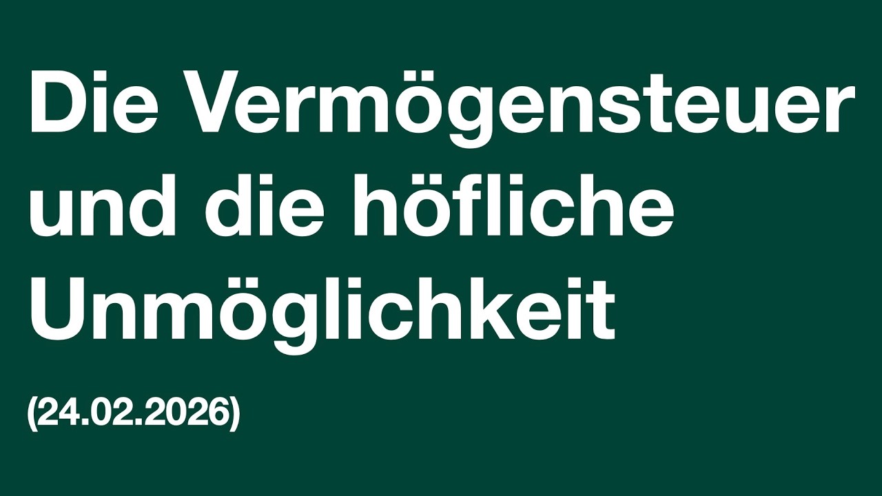 Die Vermögensteuer und die höfliche Unmöglichkeit
