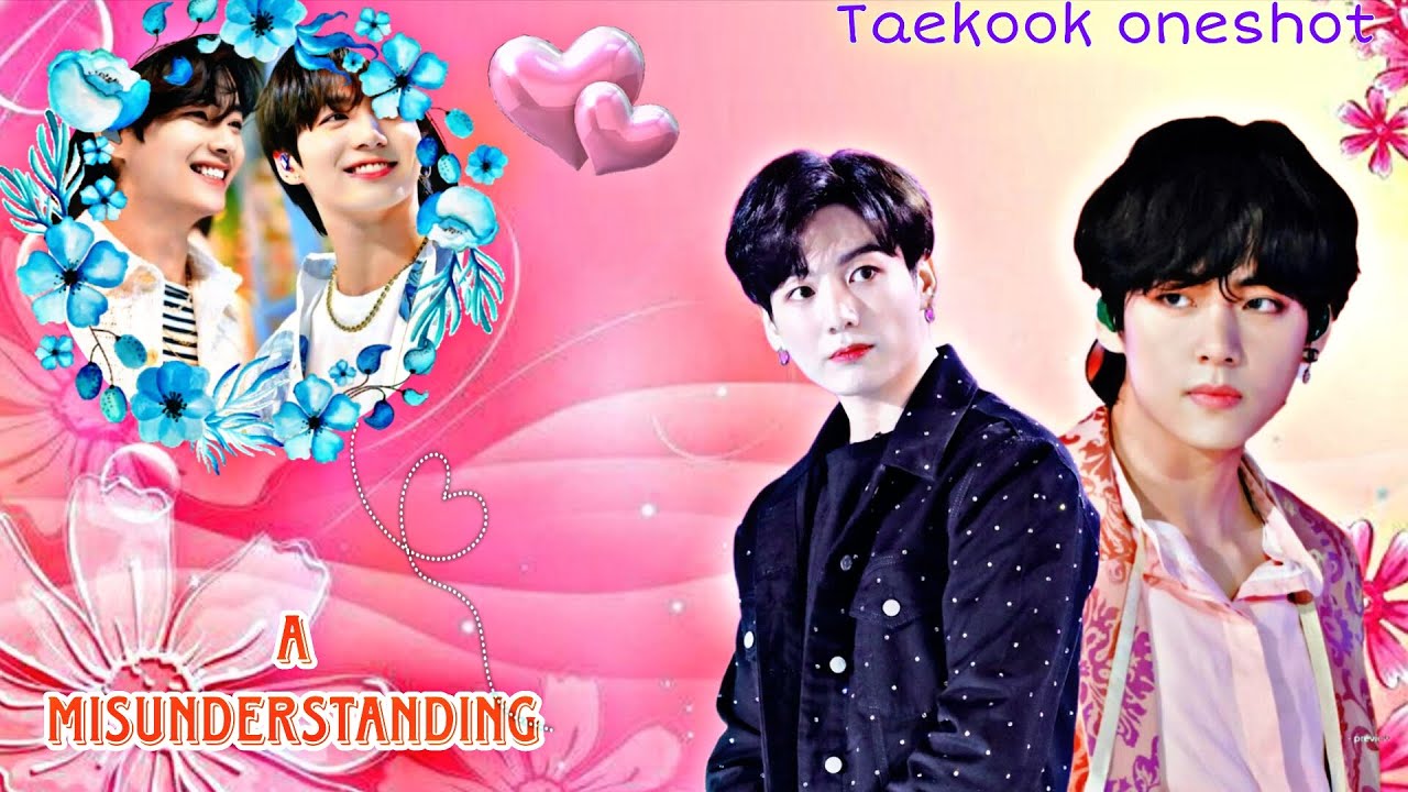 A Misunderstanding ♥️ Taekook oneshot 💗 Taekook Yoonmin love story ✨♥️