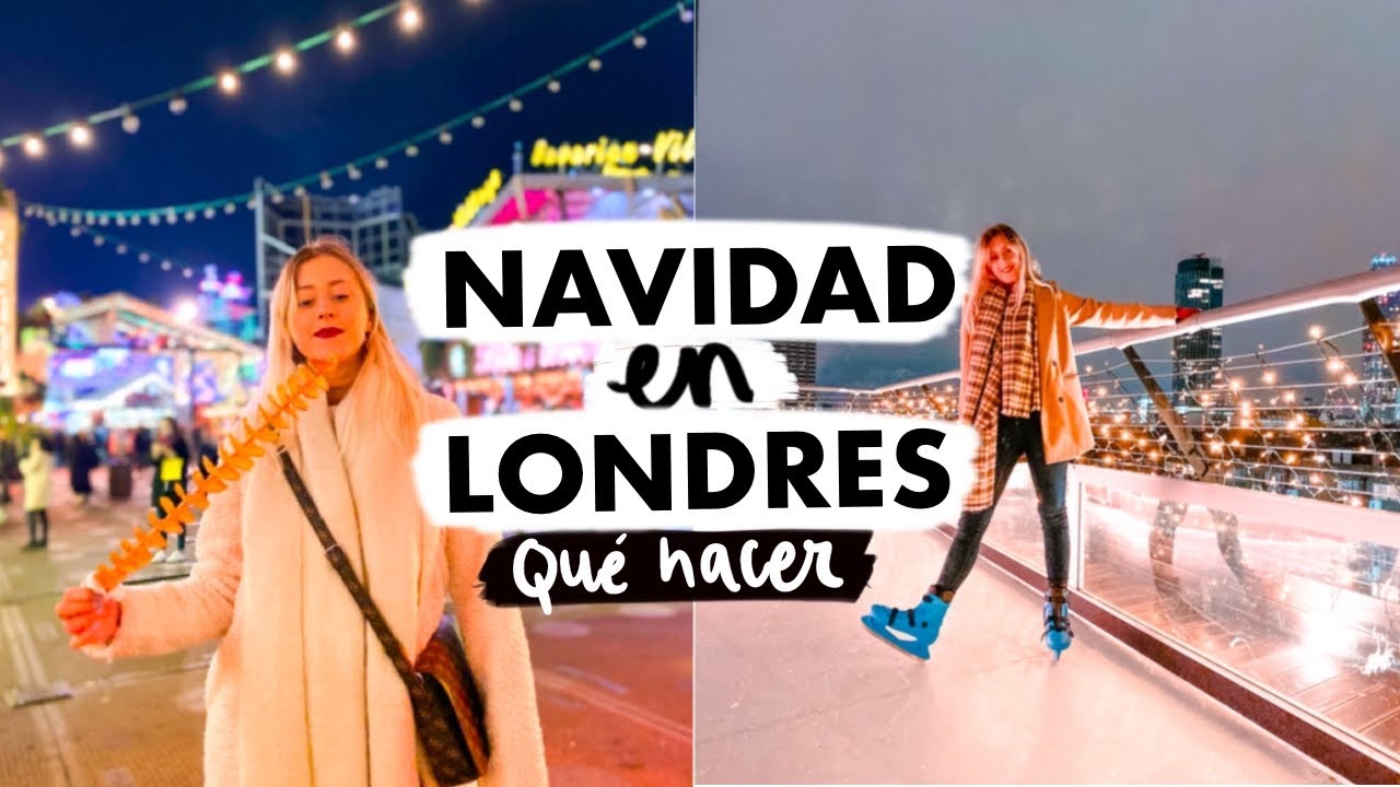 NAVIDAD en LONDRES | 12 Cosas Que No Puedes Perderte!