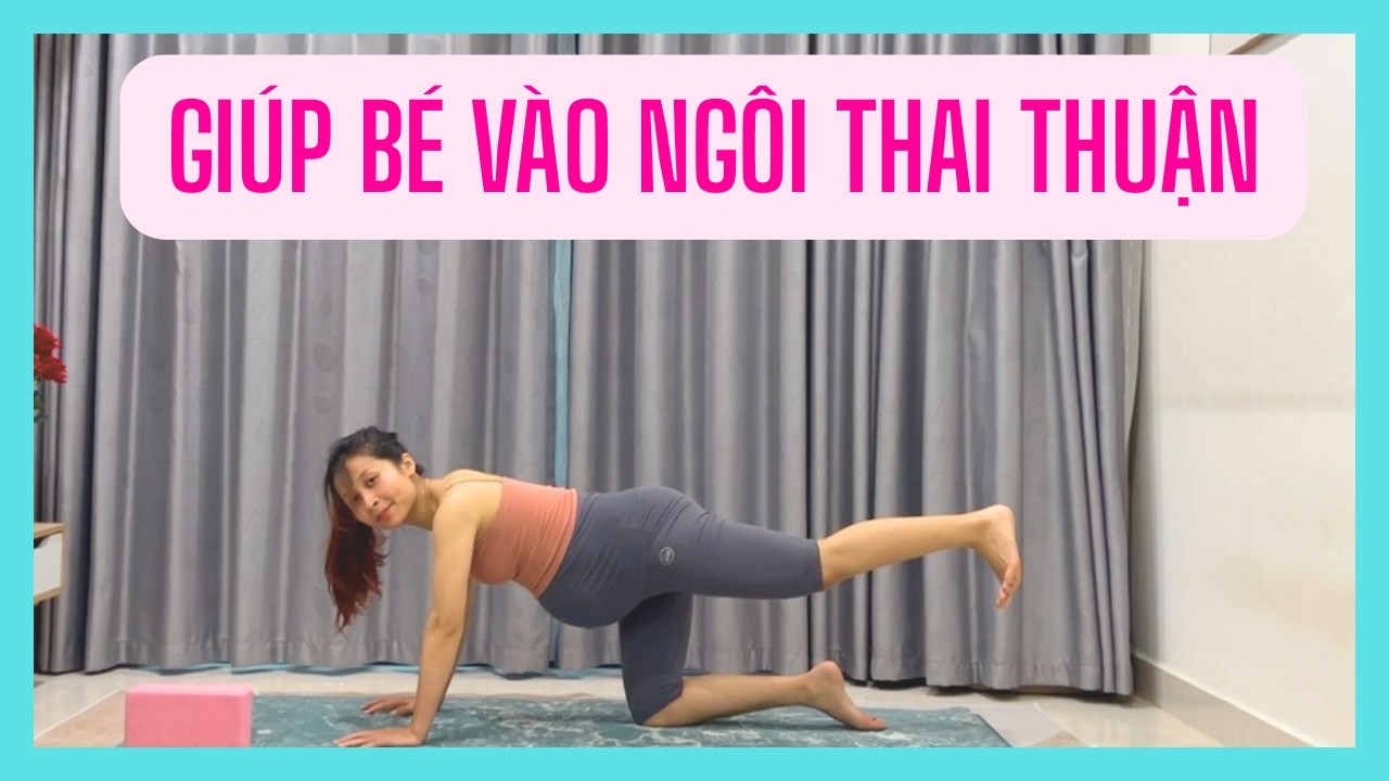 Cách mình tập yoga bầu 3 tháng cuối để giúp bé có ngôi thai thuận | An toàn cho mẹ bầu đau xương mu