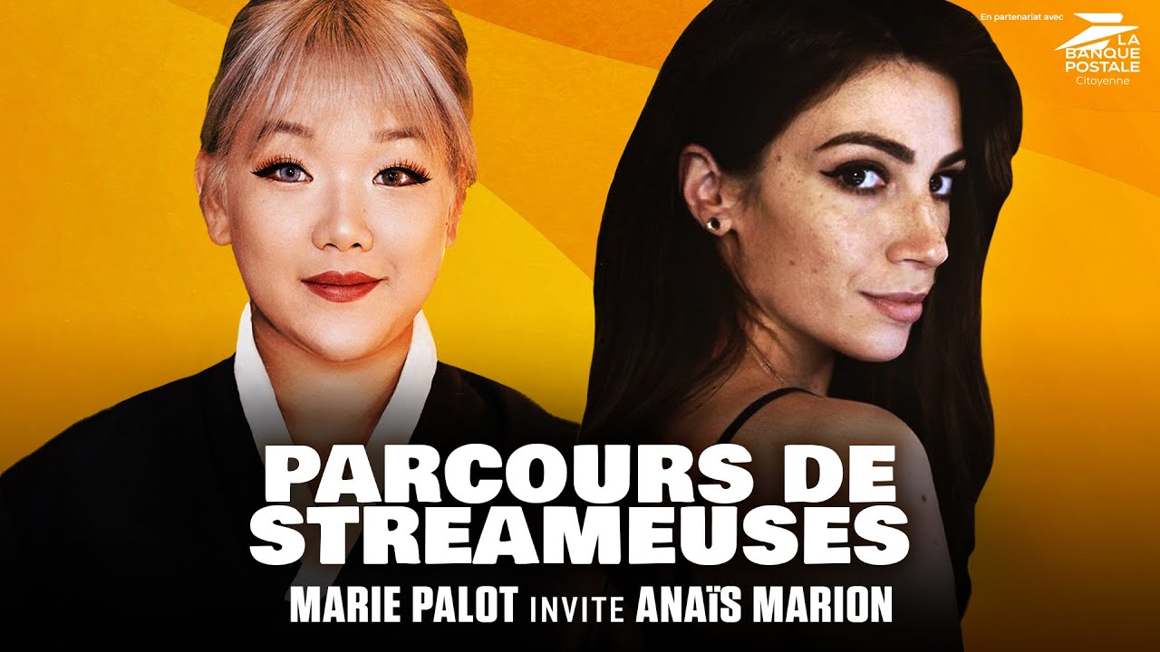 Qui est Ana&iuml;s Marion - Parcours de Streameuses #3