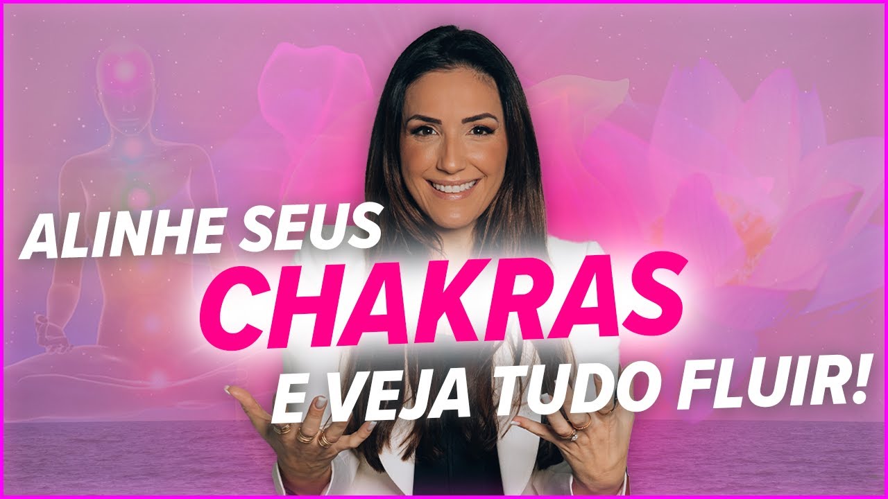 PODEROSA MÚSICA PARA O ALINHAMENTO DOS CHAKRAS | THAIS GALASSI
