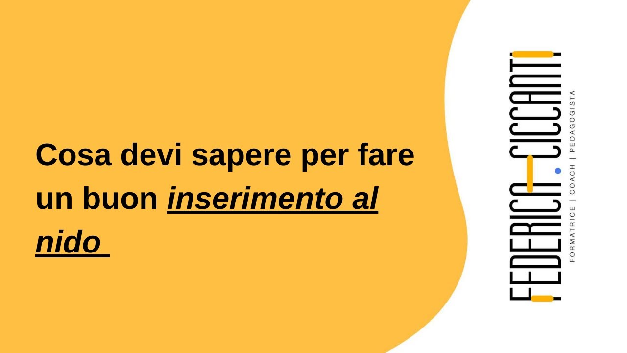 Cosa devi sapere per fare un buon  inserimento al nido