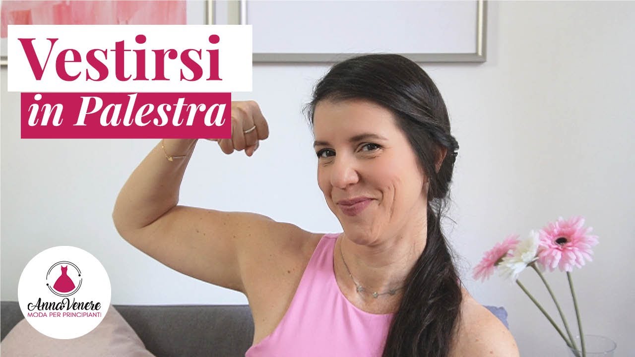 Come Vestirsi in Palestra