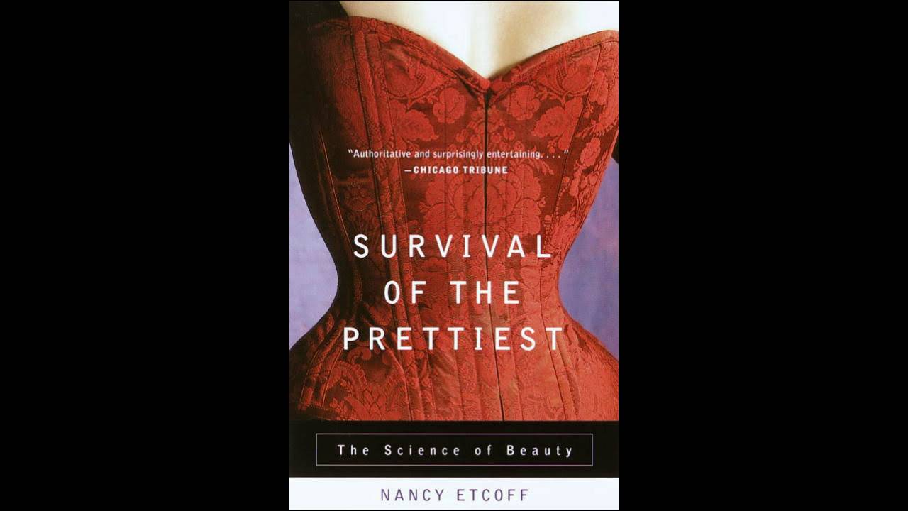 Book Review: Survival of the Prettiest -- the consilience of beauty and evolution