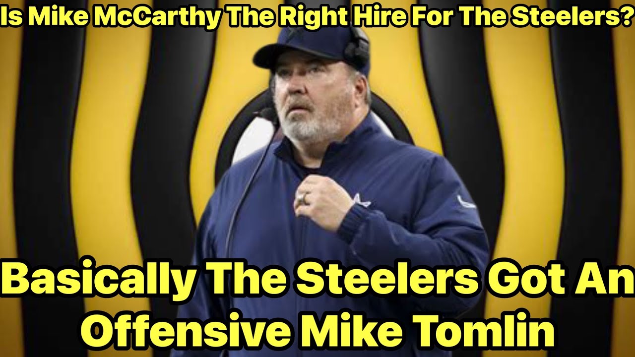 Is Mike McCarthy The Right Hire For The Steelers?