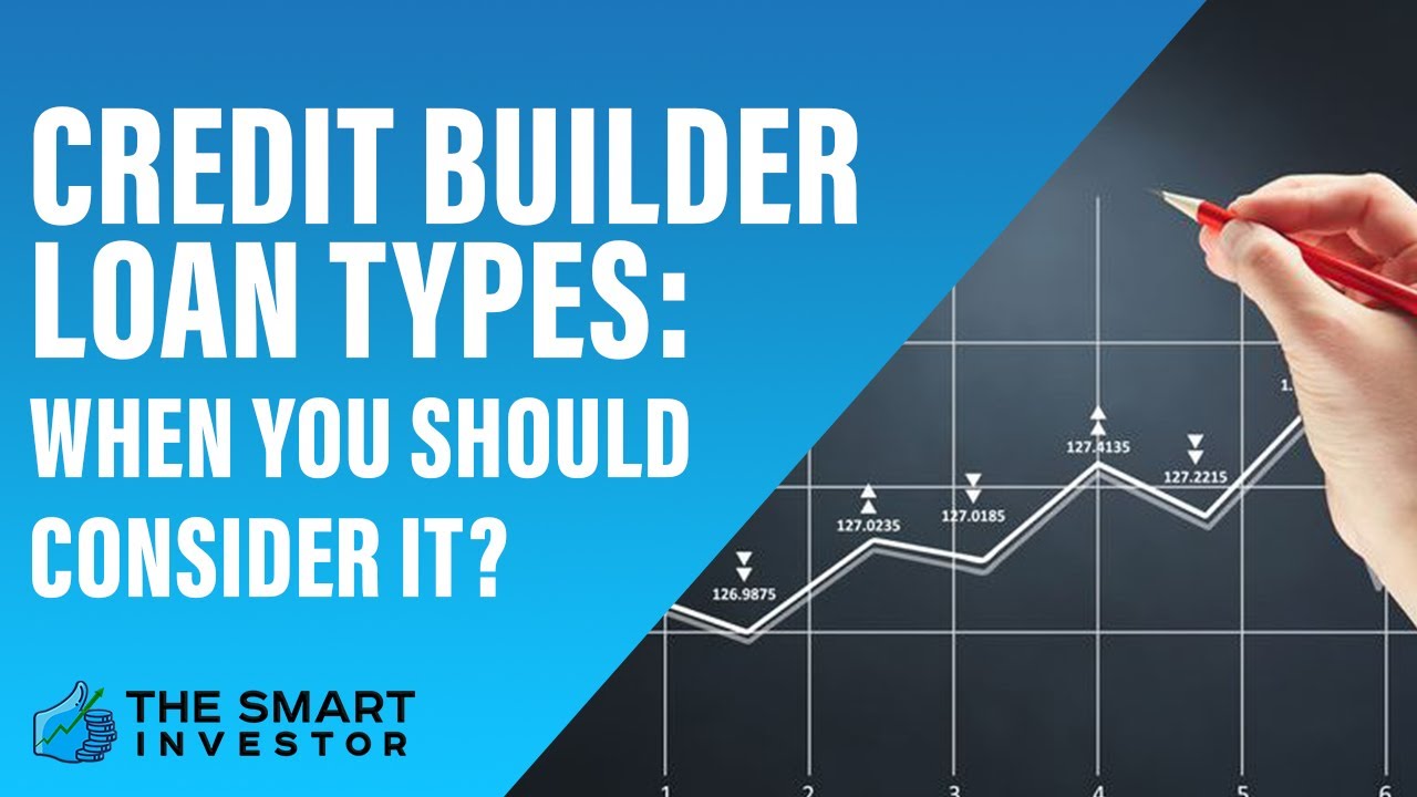 Types Of Credit Builder Loan