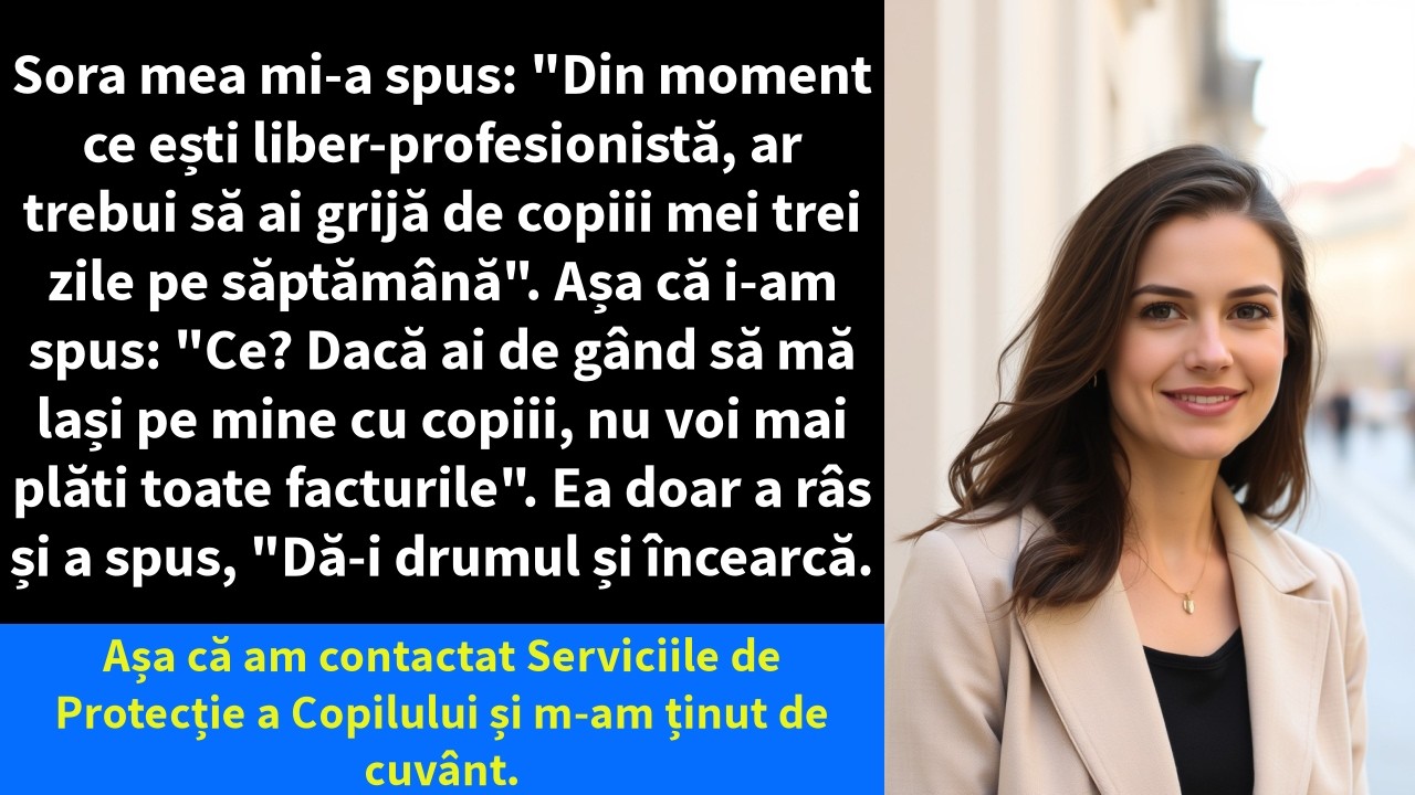 Sora mea a spus: 