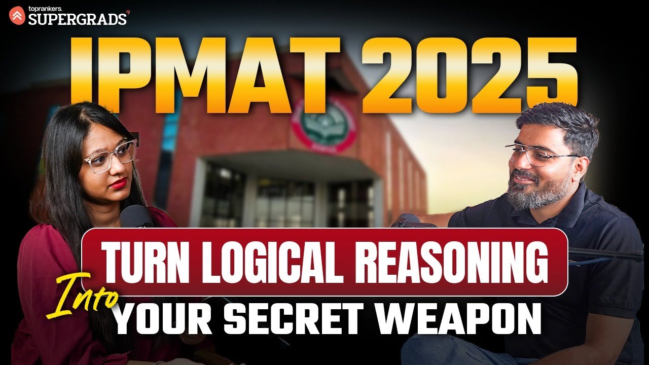 IPMAT 2025: Make Logical Reasoning Your Strength 🎯| Best Strategies & Must-Watch Tips ⚠️| Podcast 🎙️