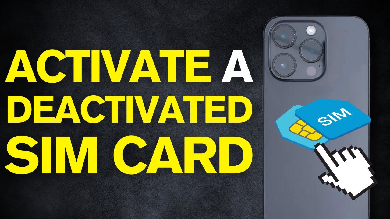 How To Activate a SIM Card That Is Deactivated (2025)