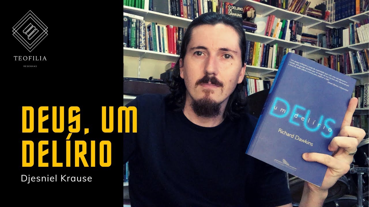 Deus, um delírio - Richard Dawkins (Djesniel Krause)