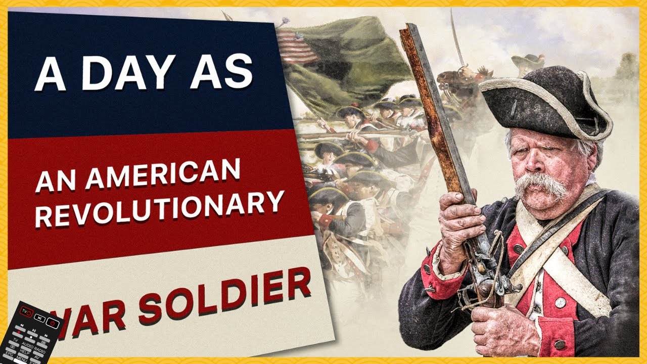 A Typical Day As An American Revolutionary War Soldier