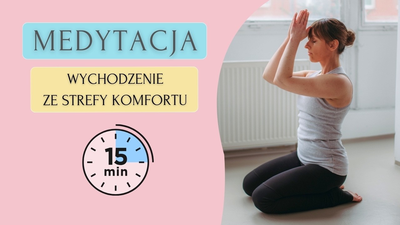 Medytacja prowadzona | Wychodzenie ze strefy komfortu 🧘